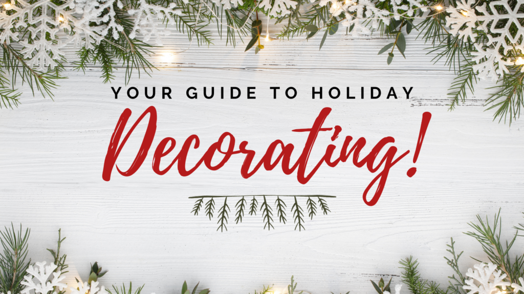 Deck the Halls: Your Ultimate Guide to Holiday Decorating
